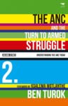 The ANC and the Turn to Armed Struggle 1950-1970