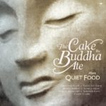 The Cake the Buddha ate