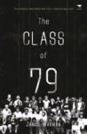 The Class of '79: Three students who risked their lives to destroy apartheid