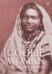 Coolie Woman: The odyssey of indenture