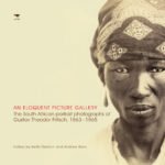 An Eloquent Picture Gallery: The South African Portrait Photographs of Gustav Theodor Fritsch, 1863-1864