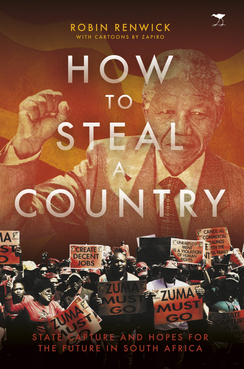 How to Steal A Country State capture and hopes for the future in South Africa Jacana How to Steal A Country State capture and hopes for the future in South Africa Jacana