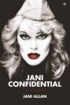 Jani Confidential: A memoir