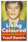 Living Coloured: Because Black and White Were Already Taken