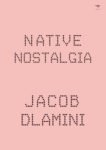 Native Nostalgia