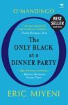 O'Mandingo!: The Only Black at a Dinner Party