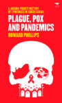 Plague, Pox and Pandemics — A Jacana pocket history