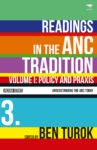 Policy and Praxis: Vol 1: Readings in the ANC tradition