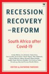 Recession, Recovery, Reform: South Africa After Covid-19
