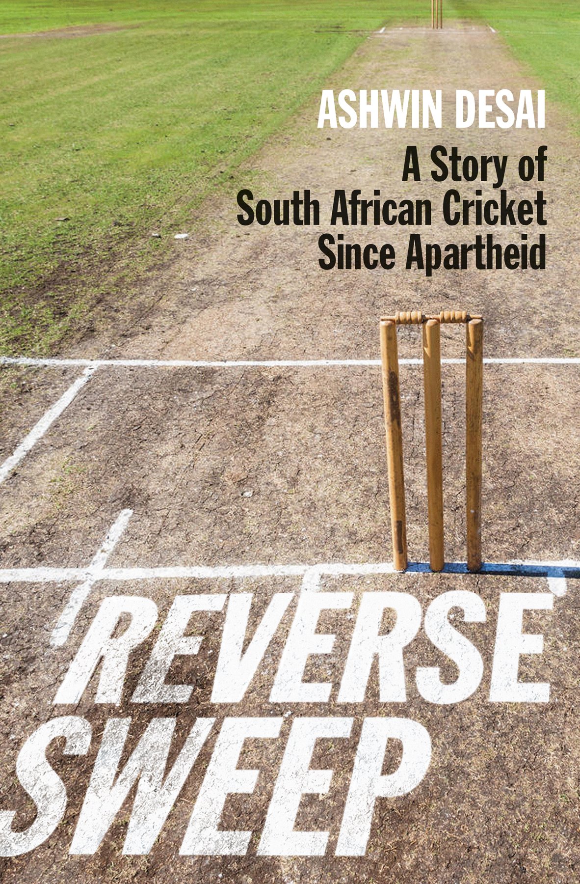 Reverse Sweep: A story of South African cricket since apartheid - Jacana