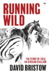 Running Wild: The story of Zulu, an African stallion