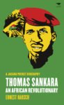 Thomas Sankara: An African revolutionary — A Jacana pocket biography