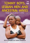Tommy Boys, Lesbian Men and Ancestral Wives