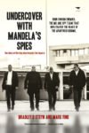 Undercover with Mandela's Spies: The Story Of The Boy Who Crossed The Square