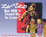 Zapiro Annual 2012: But Will It Stand Up In Court?