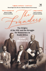 The Founders: The origins of the African National Congress and the struggle for democracy