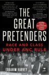 The Great Pretenders: Race and Class Under ANC Rule