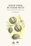 Know Them by Their Fruit: A guide to identifying South African trees