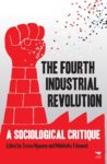 The Fourth Industrial Revolution: A sociological critique