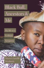 Black Bull, Ancestors and Me: My Life as a Lesbian Sangoma