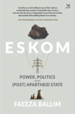 Eskom: Power, Politics and the (Post)apartheid State