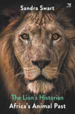 The Lion's Historian: Africa’s Animal Past