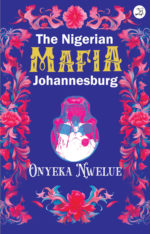 The Nigerian Mafia Johannesburg