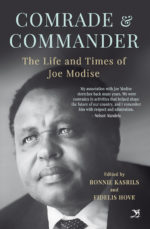Comrade and Commander: The Life and Times of Joe Modise