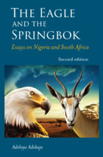 The Eagle and the Springbok: Essays on Nigeria and South Africa (Second Edition)