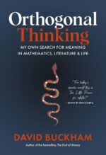 Orthogonal Thinking: My Own Search For Meaning In Life, Literature & Mathematics