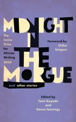Midnight in the Morgue: The Caine Prize for African Writing 2024