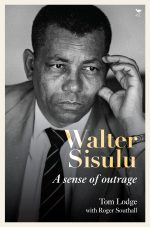Walter Sisulu: A sense of outrage