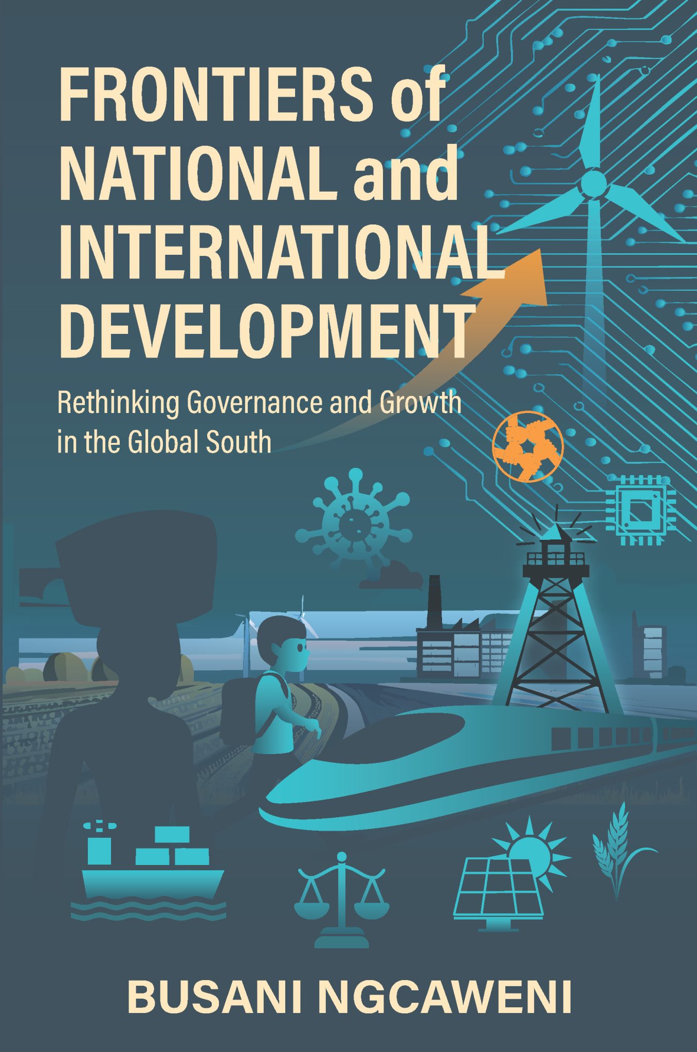 Frontiers of National and International Development: Rethinking ...