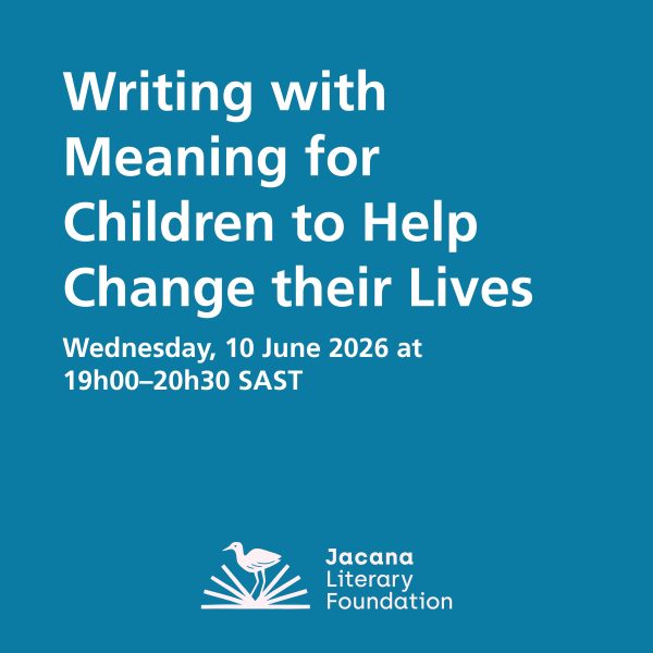 Writing with Meaning for Children - to Help Change their Lives   Wednesday, 10 June 2026 at 19h00–20h30 SAST