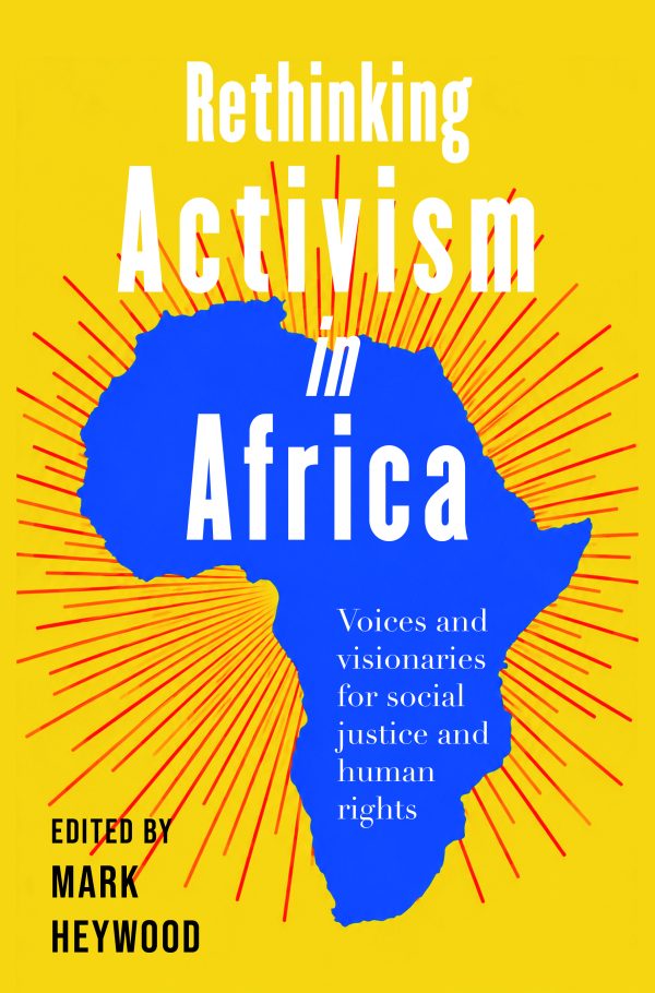 Rethinking Activism in Africa: Voices and visionaries for social justice and human rights